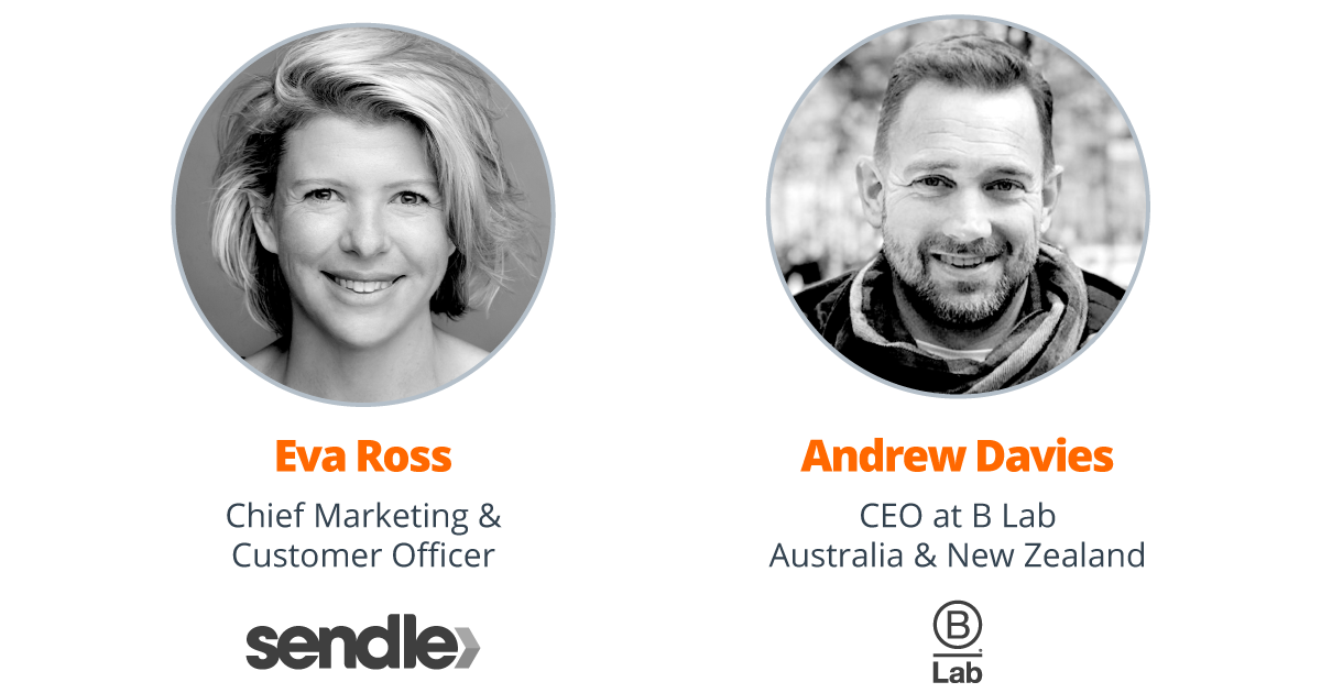 Guests Eva Ross Sendle Chief Marketing and Customer Officer, Andrew Davies CEO at B Lab Australia and New Zealand